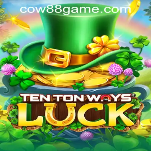 Exploring TenTonWaysLuck at Cow88 Online Casino
