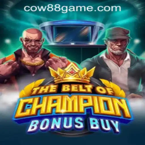 Exploring TheBeltOfChampionBonusBuy at Cow88 Online Casino
