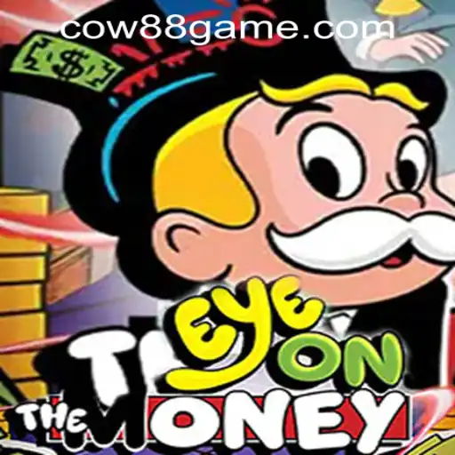 Unveiling the Excitement of EyeOnTheMoney at Cow88 Online Casino
