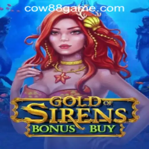 GoldofSirensBonusBuy: Dive into the Mystical World of Cow88 Online Casino's Latest Game